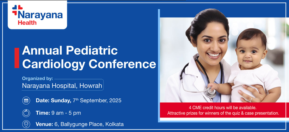 Narayana Health to Host Annual Pediatric Cardiology Conference in Kolkata in 2025 - by Dr. Amitabha Chattopadhyay and his team of consultant pediatric cardiologists.