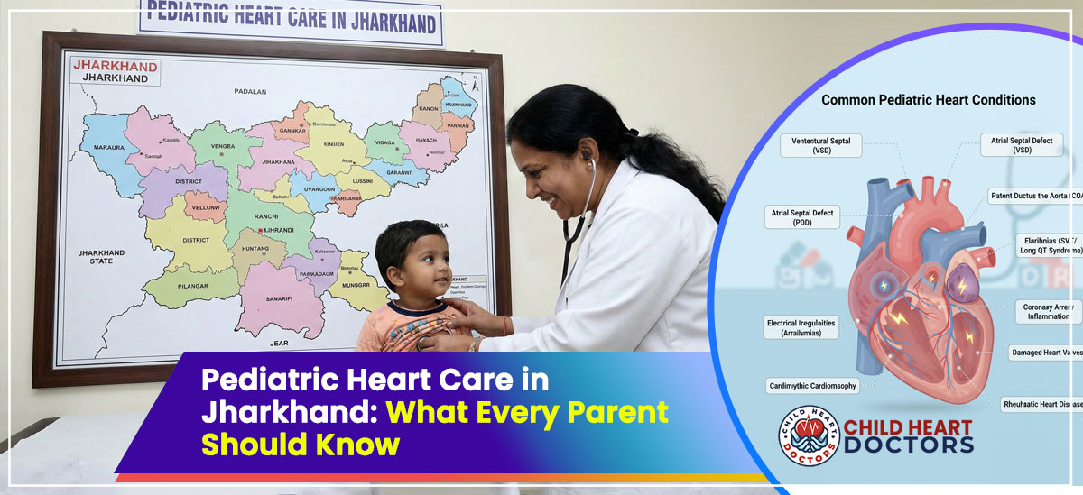 Pediatric Heart Care in Jharkhand in 2026 by Child Heart Doctors