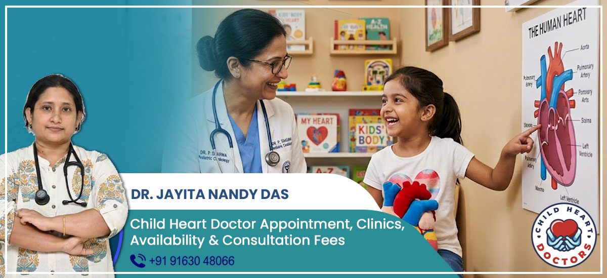 Dr. Jayita Nandy Das: Child Heart Doctor – Clinics, Availability, & Consultation Fees
